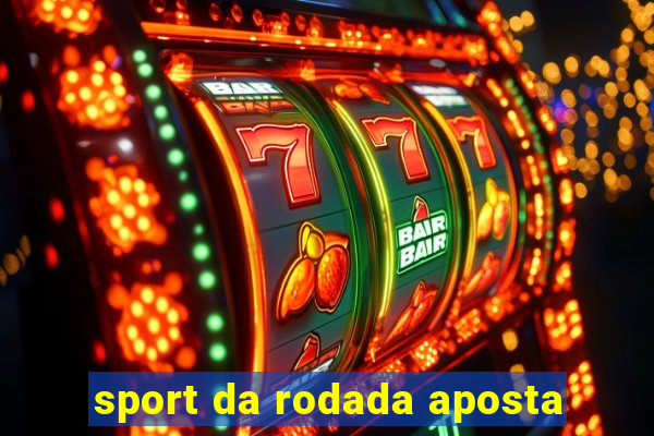 sport da rodada aposta